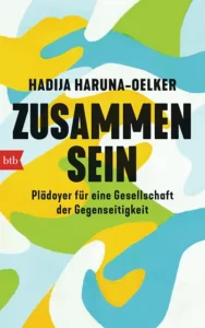 Das Buchcover von "Zusammen sein" hat bunte Formen, die ineinander greifen in den Farben weiß, grün, gelb und türkis.