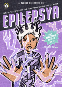 Superheldin Epilepsya: Sie hat Kabel am Kopf und viele Stromblitze umgeben sie. Sie schaut aktiv in die Kamera und hält ihre Hände nach oben, als würde sie die Stromblitze steuern können. Bildaufschrift: Ihre Epilepsie lädt ihr Schutzschild elektrisch auf. 