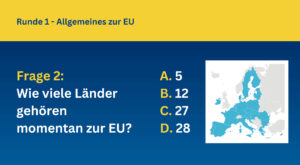 Pub Quiz Frage 2: Wie viele Länder gehören momentan zur EU?